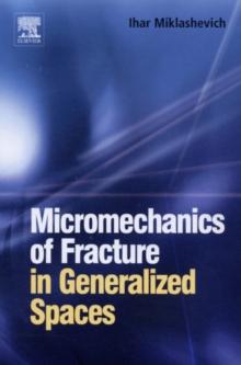 Micromechanics of Fracture in Generalized Spaces