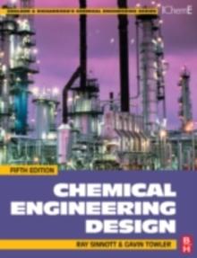 Chemical Engineering Design : Principles, Practice and Economics of Plant and Process Design