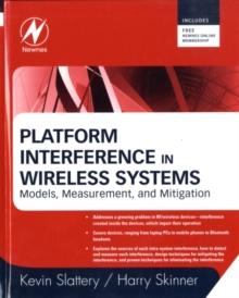 Platform Interference in Wireless Systems : Models, Measurement, and Mitigation