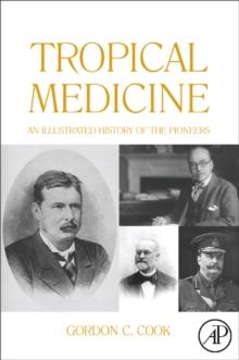 Tropical Medicine : An Illustrated History of The Pioneers