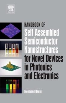 Handbook of Self Assembled Semiconductor Nanostructures for Novel Devices in Photonics and Electronics