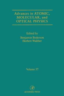 Advances in Atomic, Molecular, and Optical Physics