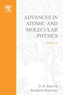 Advances in Atomic and Molecular Physics