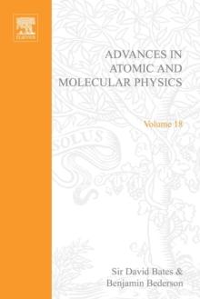 Advances in Atomic and Molecular Physics