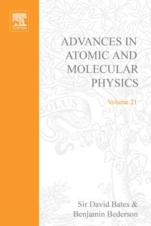 Advances in Atomic and Molecular Physics