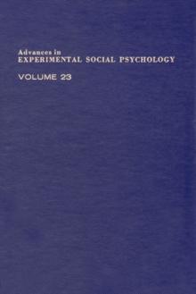 Advances in Experimental Social Psychology