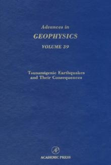 Advances in Geophysics : Tsunamigenic Earthquakes and Their Consequences