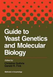 Guide to Yeast Genetics and Molecular Biology