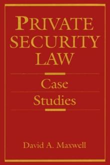 Private Security Law : Case Studies