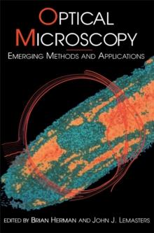 Optical Microscopy : Emerging Methods and Applications