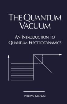 The Quantum Vacuum : An Introduction to Quantum Electrodynamics