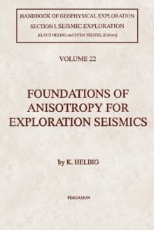 Foundations of Anisotropy for Exploration Seismics : Section I. Seismic Exploration