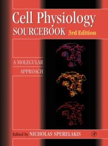 Cell Physiology Source Book : Essentials of Membrane Biophysics