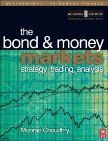 Bond and Money Markets : Strategy, Trading, Analysis