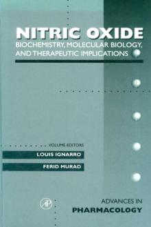 Biochemistry, Molecular Biology, and Therapeutic Implications : Nitric Oxide: Biochemistry, Molecular Biology, And Therapeutic Implications