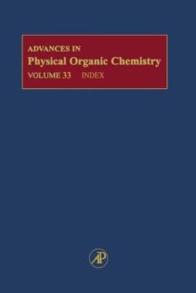 Advances in Physical Organic Chemistry : Cumulative Subject and Author Indexes for Part 1