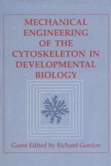 Mechanical Engineering of the Cytoskeleton in Developmental Biology