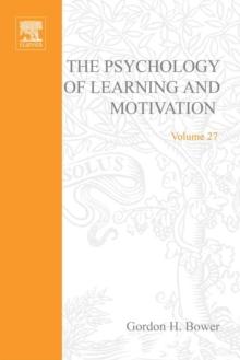 Psychology of Learning and Motivation : Advances in Research and Theory