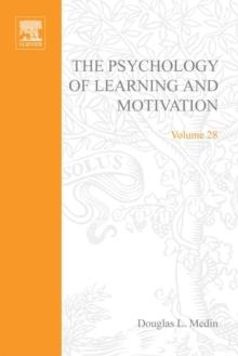 Psychology of Learning and Motivation : Advances in Research and Theory