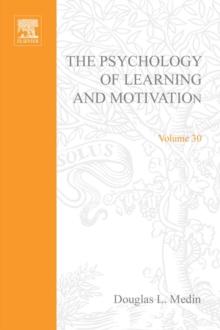 Psychology of Learning and Motivation : Advances in Research and Theory