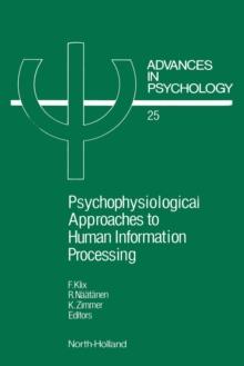 PSYCHOPHYSIOLOGICAL APPROACHES TO HUMAN INFORMATION PROCESSING