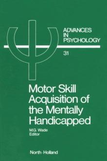 Motor Skill Acquisition of the Mentally Handicapped : Issues in Research and Training