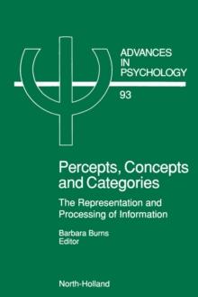 Percepts, Concepts and Categories : The Representation and Processing of Information