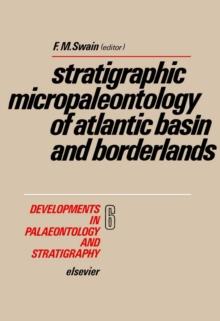 Stratigraphic micropaleontology of Atlantic basin and borderlands