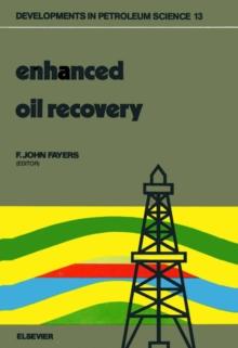 Enhanced Oil Recovery : Proceedings of the third European Symposium on Enhanced Oil Recovery, held in Bournemouth, U.K., September 21-23, 1981