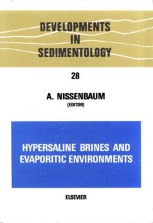 Hypersaline brines and evaporitic environments : Proceedings of the Bat Sheva Seminar on Saline Lakes and Natural Brines