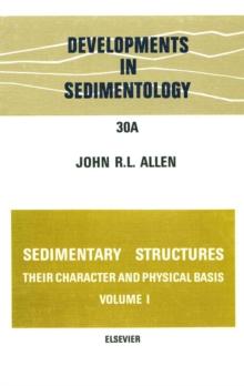 Sedimentary structures, their character and physical basis Volume 1