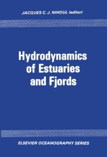 Hydrodynamics of estuaries and fjords : Proceedings of the 9th International Lie`ge Colloquium on Ocean Hydrodynamics