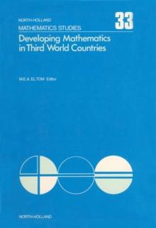 Developing Mathematics in Third World Countries : Proceedings of the international conference held in Khartoum, March 6-9, 1978