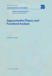 Approximation theory and functional analysis : Proceedings of the International Symposium on Approximation Theory, Universidade Estadual de Campinas (UNICAMP) Brazil, August 1-5, 1977