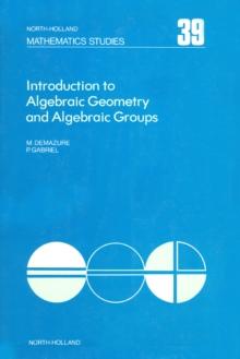 Introduction to Algebraic Geometry and Algebraic Groups