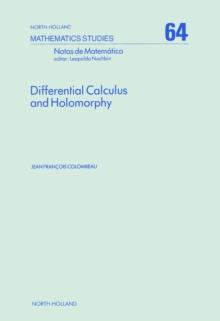 Differential Calculus and Holomorphy : Real and Complex Analysis in Locally Convex Spaces