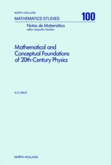 Mathematical and Conceptual Foundations of 20th-Century Physics