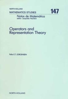 Operators and Representation Theory : Canonical Models for Algebras of Operators Arising in Quantum Mechanics