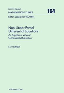 Non-Linear Partial Differential Equations : An Algebraic View of Generalized Solutions