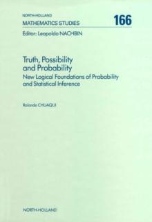 Truth, Possibility and Probability : New Logical Foundations of Probability and Statistical Inference