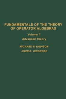 Fundamentals of the Theory of Operator Algebras. V2 : Advanced theory