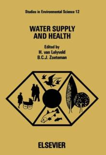 Water Supply and Health : Proceedings of an international symposium, Noordwijkerhout, The Netherlands, 27-29 August 1980