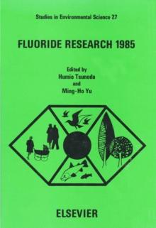 Fluoride Research 1985 : Selected Papers from the 14th Conference of the International Society for Fluoride Research, Morioka, Japan, 12-15 June 1985