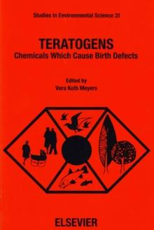 Teratogens : Chemicals Which Cause Birth Defects