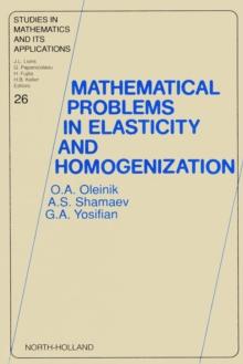 Mathematical Problems in Elasticity and Homogenization