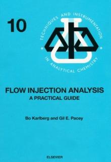 Flow Injection Analysis : A Practical Guide