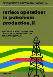 Surface Operations in Petroleum Production, II