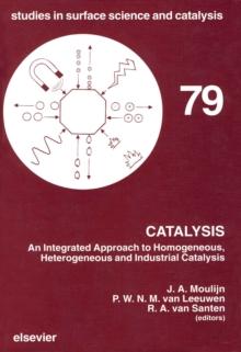 Catalysis : An Integrated Approach to Homogeneous, Heterogeneous and Industrial Catalysis