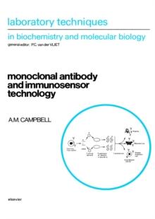 Monoclonal Antibody and Immunosensor Technology : <b>The production and application of rodent and human monoclonal antibodies</b>