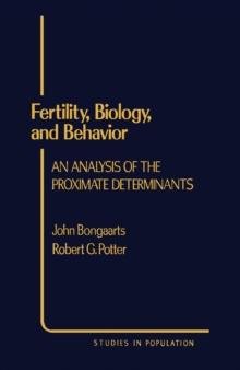 Fertility, Biology, and Behavior : An Analysis of the Proximate Determinants